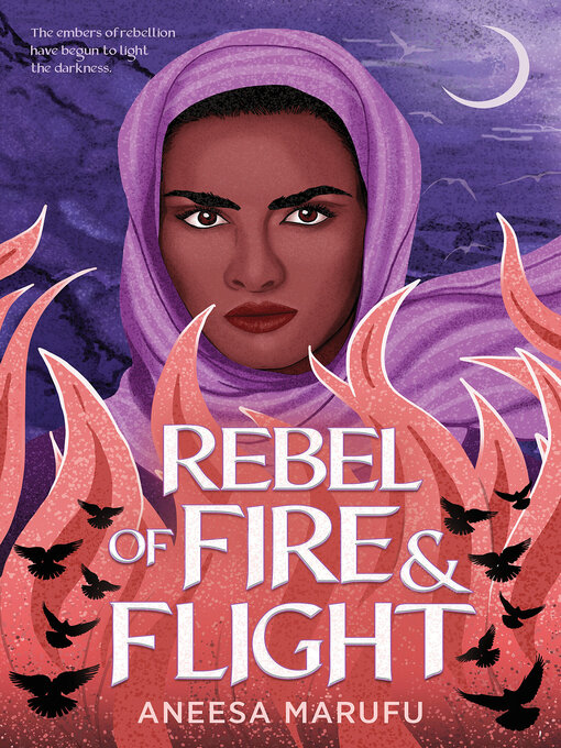 Title details for Rebel of Fire and Flight by Aneesa Marufu - Available